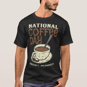 Camiseta Día Nacional del Café Todos los Días Funny Caff