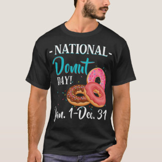 Camiseta Día Nacional Del Donut 1Ene Al 31 Dic Divertido T