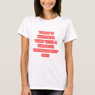 Camiseta Día nacional del "sueño con tecnología quirúrgica"