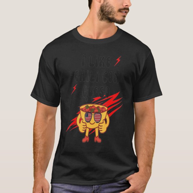 Camiseta Día Nacional Queso Gracioso Me Gusta Chili Con Que (Anverso)