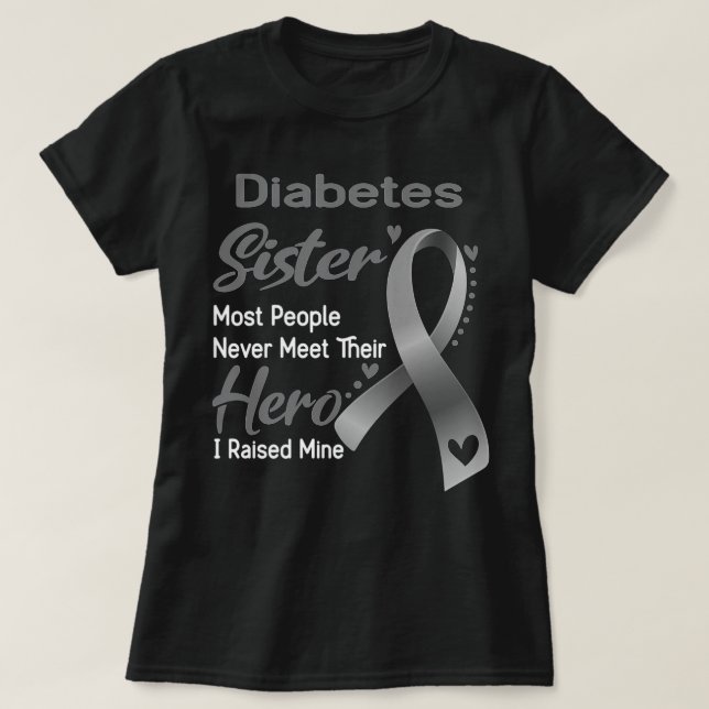 Camiseta Diabetes Sister Most People Never Meet Their Hero  (Diseño del anverso)