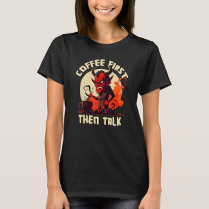 Camiseta Diablo Grumpy - Primero Café Después Charla - Cita