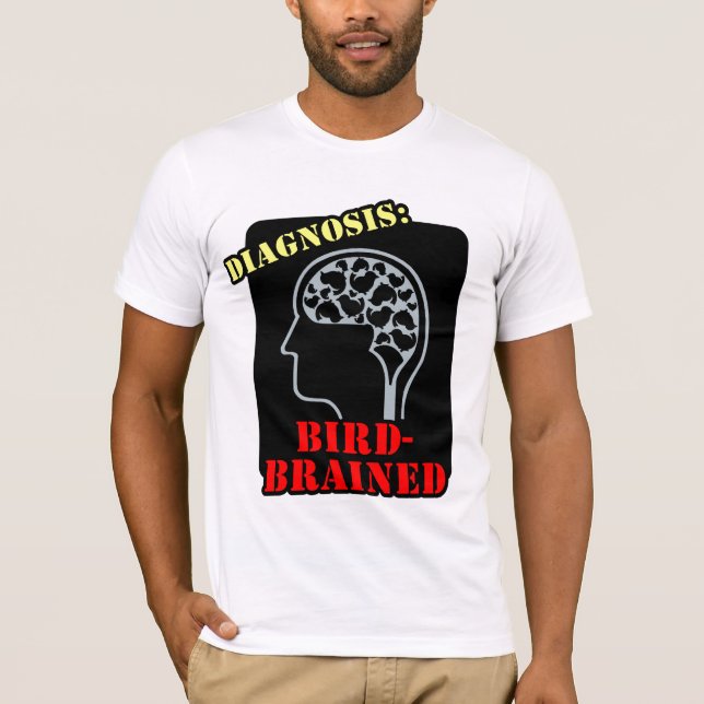Camiseta Diagnosis: Pájaro-Cerebrado (Anverso)