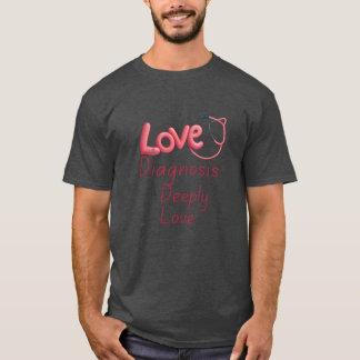 Camiseta Diagnóstico de Amor Amigos Profundamente Amor