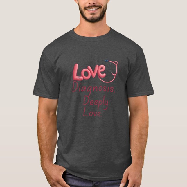 Camiseta Diagnóstico de Amor Amigos Profundamente Amor (Anverso)