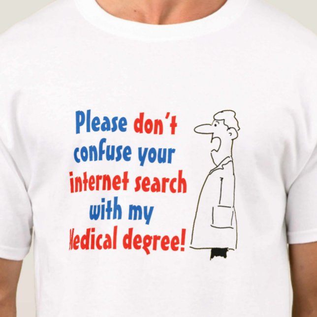 Camiseta Diagnóstico médico en línea y un Médica cualificad (Subido por el creador)