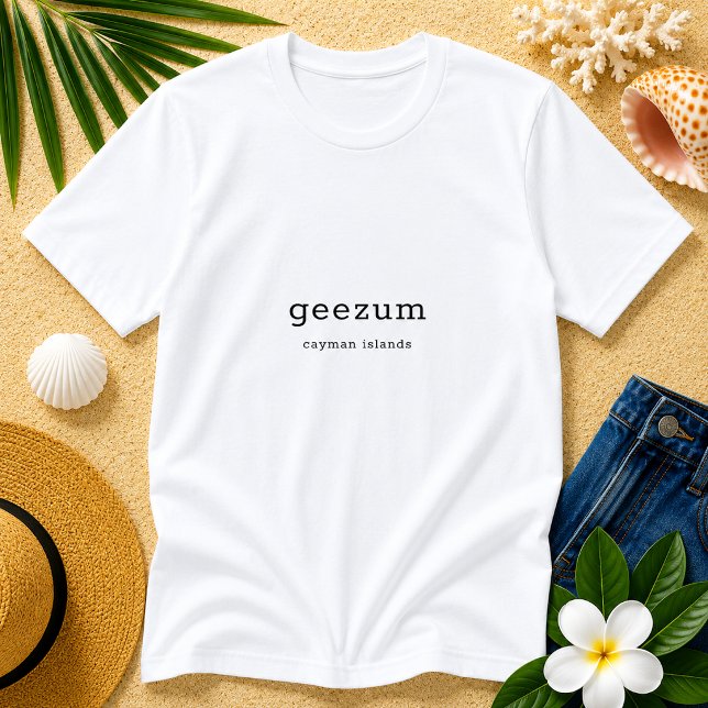 Camiseta Dialección Caimana Divertida Geezum (Pineapple Paperie_Spoken Like a True Caymanian_Zazzle T-shirt Front_geezum)