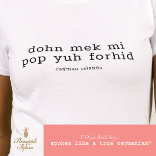 Camiseta Dialecto Caimán gracioso 'Pop Yuh Forhid' personal