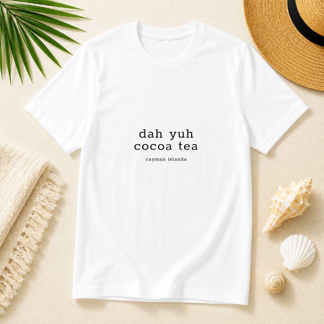 Camiseta Dialecto Caimano Dah Yuh Cocoa Tea Personalizado (Pineapple Paperie_Spoken Like a True Caymanian_Zazzle T-shirt Front_dah yuh coco tea)