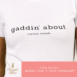 Camiseta Dialecto Caymaniano divertido Gaddin' sobre lo per