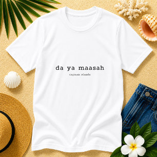 Camiseta Dialecto de las Islas Caimán Da Ya Maasah Personal