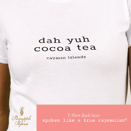 Camiseta Dialecto de las Islas Caimán Dah Yuh Té de Cacao p