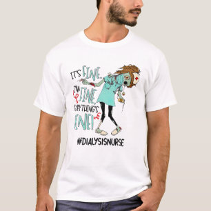 Camiseta DIÁLISIS ENFERMERO Zombie Está bien estoy bien tod