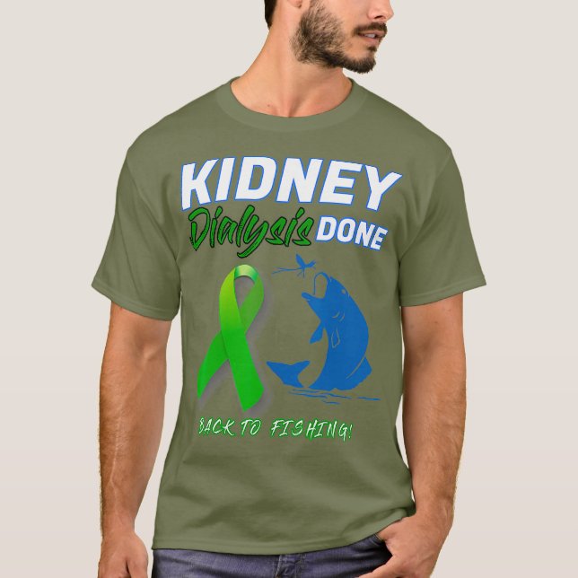 Camiseta Diálisis renal: paciente de pesca (Anverso)