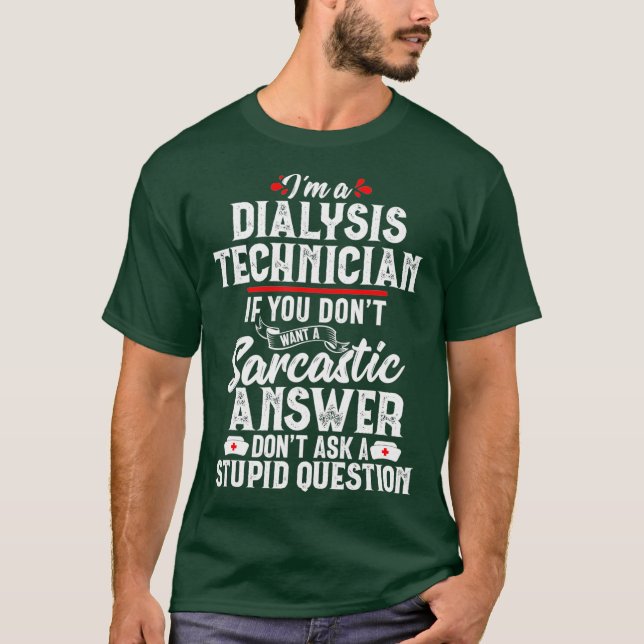 Camiseta Diálisis Technician Sarcastic Funny Tech Gift (Anverso)
