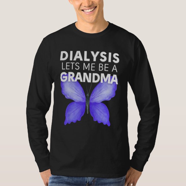 Camiseta Dialysis Lets Me Be A Grandma Motivational Men s & (Anverso)