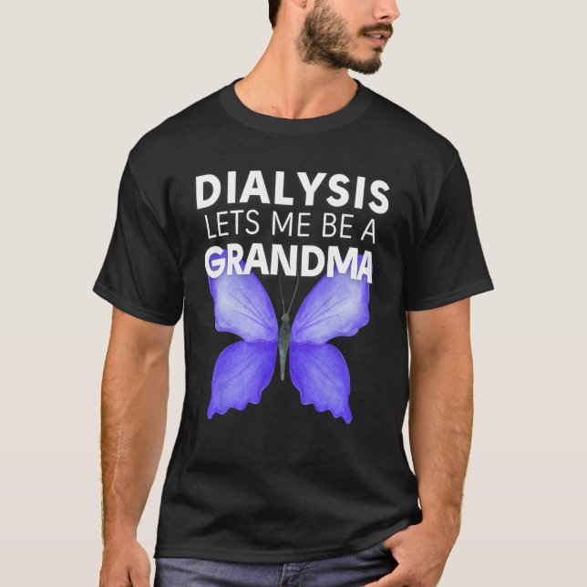 Camiseta Dialysis Lets Me Be A Grandma Motivational Men s & (Anverso)