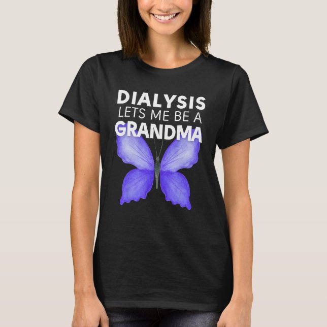 Camiseta Dialysis Lets Me Be A Grandma Motivational Men s & (Anverso)