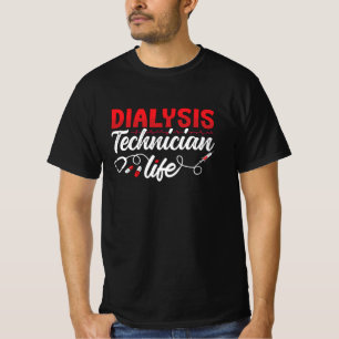 Camiseta Dialysis Nurse Dialysis Technician Life Nephrology