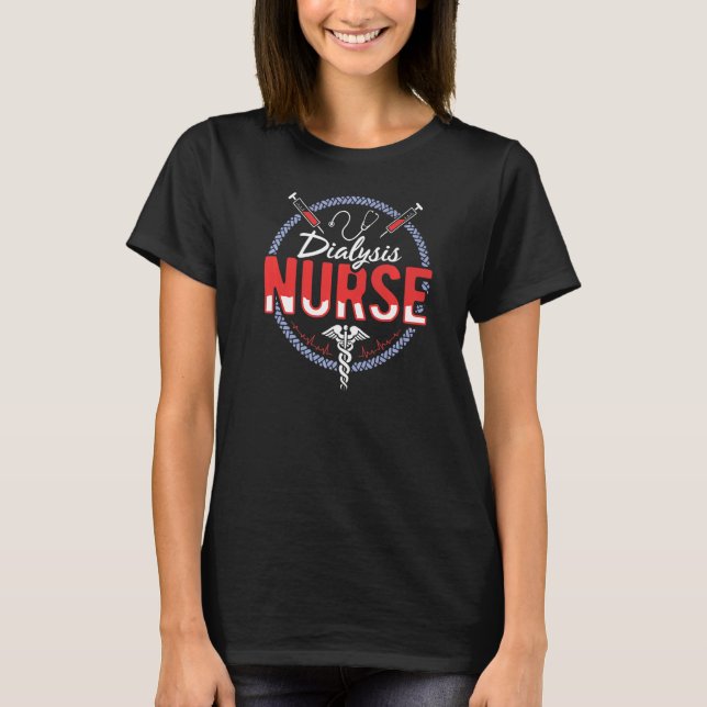 Camiseta Dialysis Nurse  Medical RN Nursing Nurse (Anverso)