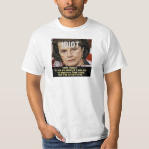 Camiseta Dianne FeinStein Anti-gun Idiot T Shirt