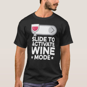 Camiseta Diapositiva Para Activar El Modo De Vino Fabricant