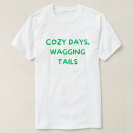 Camiseta Días Acogedores Colas Menando – Mamá Perro Acogedo