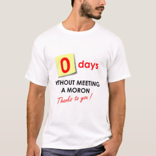 Camiseta Días cero sin el encuentro de un Imbécil