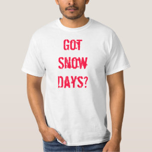 Camiseta ¿Días conseguidos de la nieve?