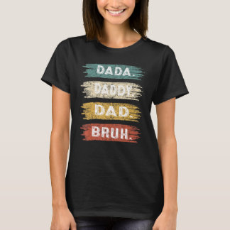 Camiseta Días de Padre Dadá Papá Bruh La Familia Coincide O