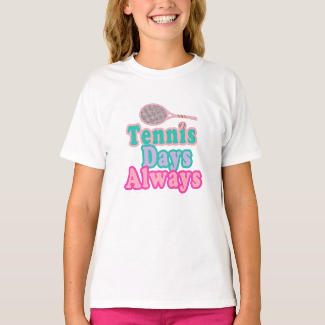 Camiseta Días de tenis siempre Chica (Anverso)