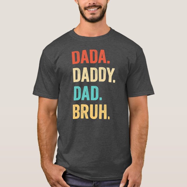 Camiseta Días del padre Dada Papá Bruh Día del Padre  (Anverso)