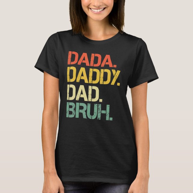 Camiseta Días del padre Dada Papá Bruh Feliz Día del Padre (Anverso)