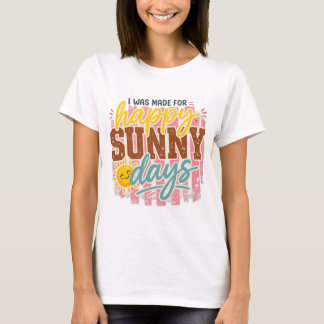 Camiseta Días Felices y Soleados, Camiseta de Vibr