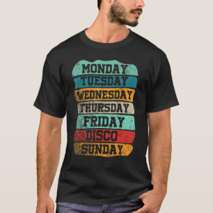 Camiseta Días laborables Lunes Miércoles Viernes Sábado Dis