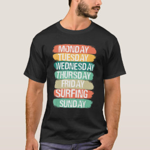 Camiseta Días laborables Lunes Miércoles Viernes Sábado Sur