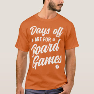 Camiseta Días libres para juegos de mesa divertidos