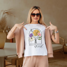 Camiseta Días más brillantes por delante