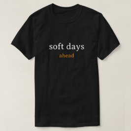 Camiseta Días Suaves por Delante – Tipografía Minúscula Min