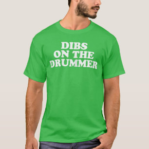 Camiseta Dibs en el baterista Regalo divertido de rock perc