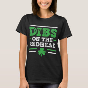 Camiseta Dibs en la pelirroja divertido día de San Patricio