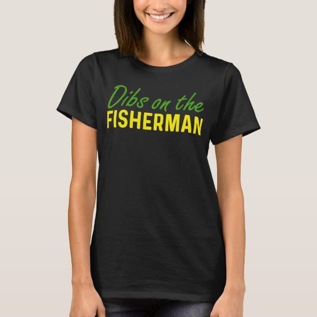 Camiseta Dibs On Fisherman Girlfriend Wife Gf Fiancee Blm (Anverso)