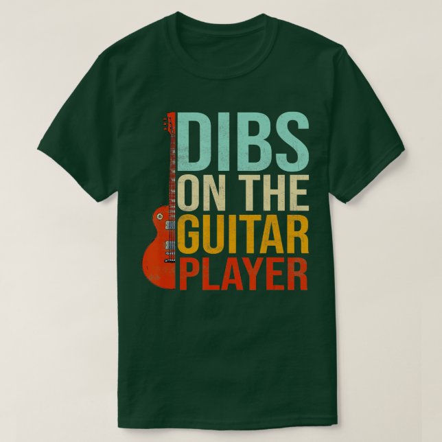 Camiseta Dibs On he Guitar Player Musician Player  (Diseño del anverso)
