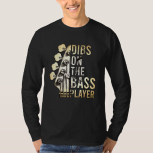 Camiseta Dibs On The Bass Player Guitar Musician
