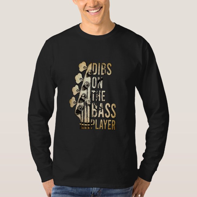 Camiseta Dibs On The Bass Player Guitar Musician 2 (Anverso)