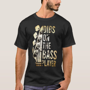 Camiseta Dibs On The Bass Player Guitar Musician 2