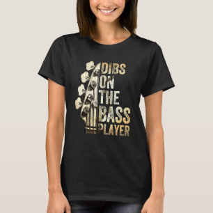 Camiseta Dibs On The Bass Player Guitar Musician 3