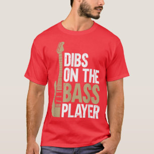 Camiseta Dibs On The Bass PlayerGuitar 637