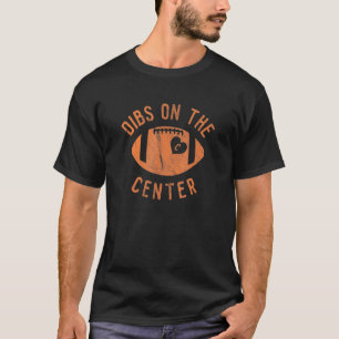 Camiseta Dibs On the Centre Football Wife Girlfriend Love