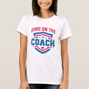 Camiseta Dibs On The Coach